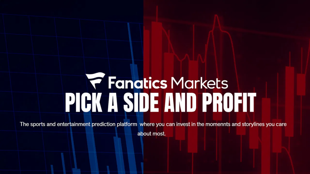 Fanatics Markets 平台主页：巨大的图表背景，印有“PICK A SIDE AND PROFIT”标语，强调其体育和娱乐预测市场，鼓励用户选择一方并获利。